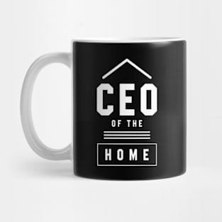 Ceo Of The Home - Mother's Day Funny Gift Mug